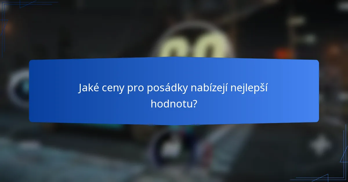 Jaké ceny pro posádky nabízejí nejlepší hodnotu?