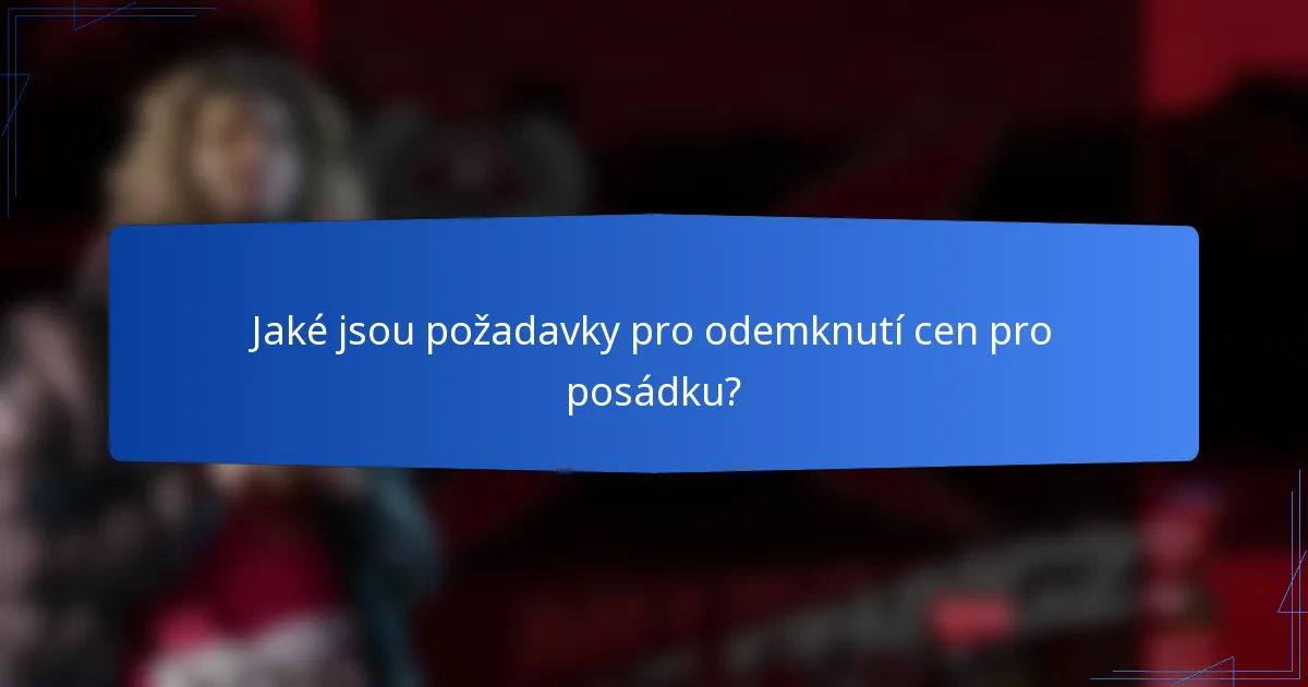Jaké jsou požadavky pro odemknutí cen pro posádku?