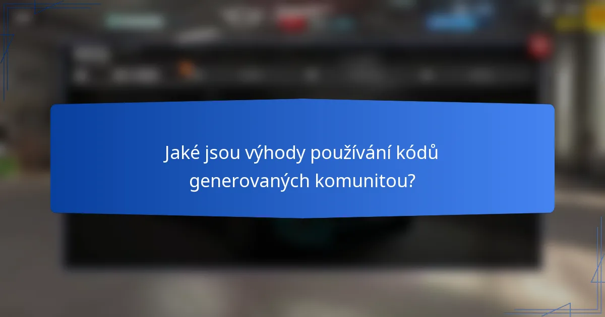 Jaké jsou výhody používání kódů generovaných komunitou?